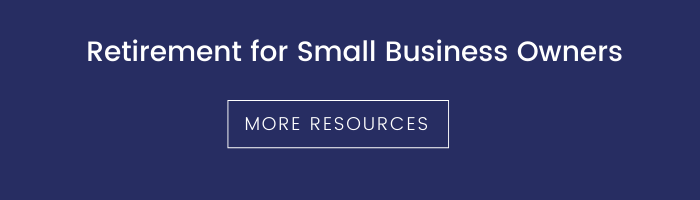 More Resources Regarding Small Business Owners Retirement